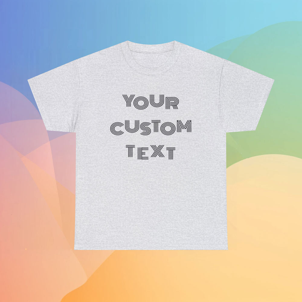 Cotton t-shirt in the color light gray featuring the sentence Your Custom Text, in a colorful background