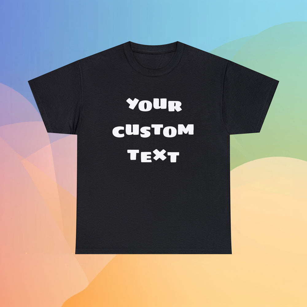 Cotton t-shirt in the color black featuring the sentence Your Custom Text, in a colorful background