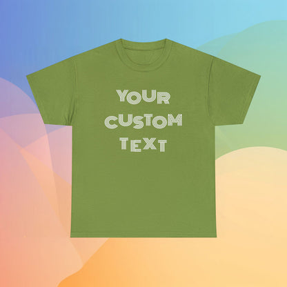Cotton t-shirt in the color green featuring the sentence Your Custom Text, in a colorful background