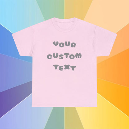 Cotton t-shirt in the color light pink featuring the sentence Your Custom Text, in a colorful background