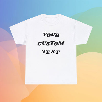 Cotton t-shirt in the color white featuring the sentence Your Custom Text, in a colorful background